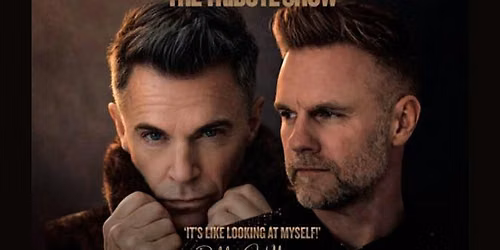 AN EVENING WITH ROBBIE & GARY - THE TRIBUTE SHOW WITH SCOTT & DAN 08\/08\/26