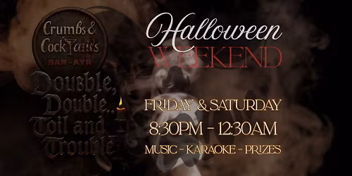 Double Double Toil & Trouble - Crumbs Halloween 2-Night Party