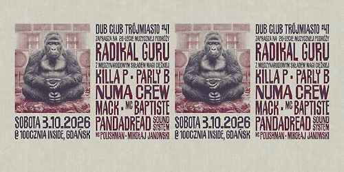 Dub Club Tr\u00f3jmiasto #41: 20 lat Radikal Guru: Numa Crew, Killa P, Parly B, Baptiste, Pandadread ++