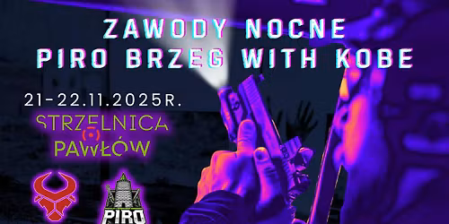 Zawody Nocne PiRO Brzeg with KOBE