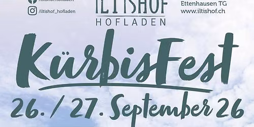 K\u00fcrbisfest 2026 Iltishof