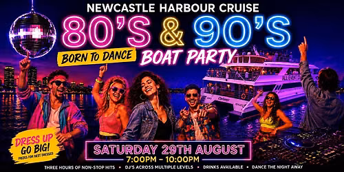 Born To Dance: A Throw Back Boat Party | 80s & 90s