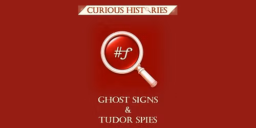 Ghost signs and Tudor Spies