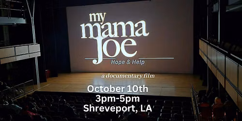My Mama Joe Film Screening-Shreveport, LA