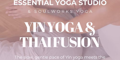 Yin Yoga & Thai Fusion with Karen Ragsdale | Soulworks Yoga