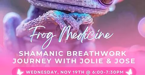 FROG MEDICINE: A Shamanic Breathwork Journey | DONATION-BASED
