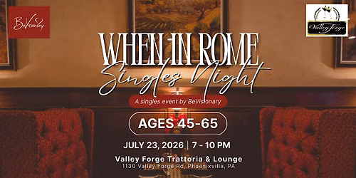 When in Rome: Singles Night | 45-65