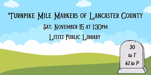 Turnpike Mile Markers of Lancaster County