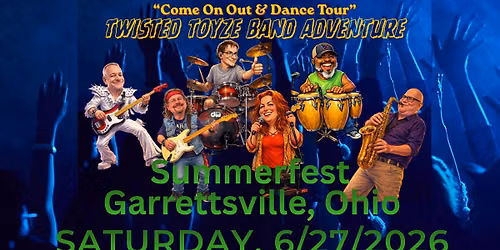 Garrettsville Summerfest - Twisted Toyze Band Adventure - Saturday Main Stage Event