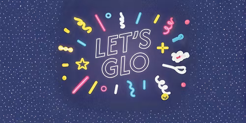 Let's Glo Family Event