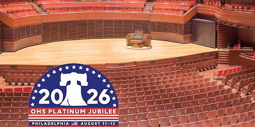 The Organ Historical Society - Jubilee Concert at Kimmel Center - Marian Anderson Hall