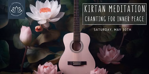 KIRTAN MEDITATION: chanting for inner peace
