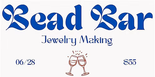 Bead Bar: Jewelry Making