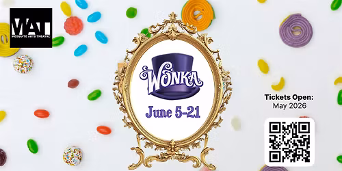 Mesquite Arts Theatre: Wonka