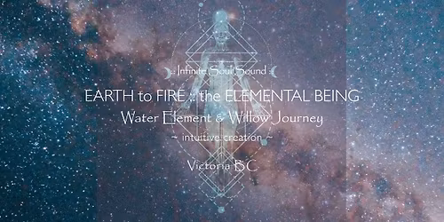 Earth to Fire ~ Water Elemental & Willow Journey :: Light Language Activation & Infinite Soul Sound