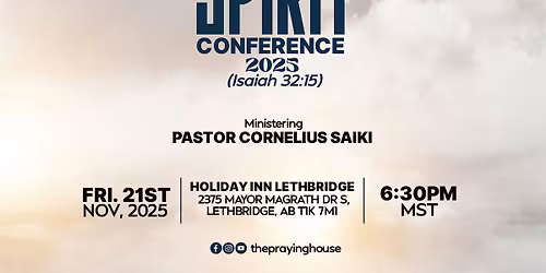 HOLY SPIRIT CONFERENCE - LETHBRIDGE