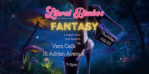 Literal Bimbos: Fantasy Zine Launch