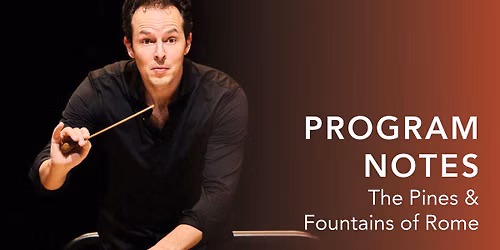 Detroit Symphony Orchestra: Fountains and Pines of Rome