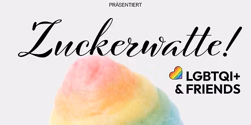 Zuckerwatte! Die Party f\u00fcr LGBTQI & Friends