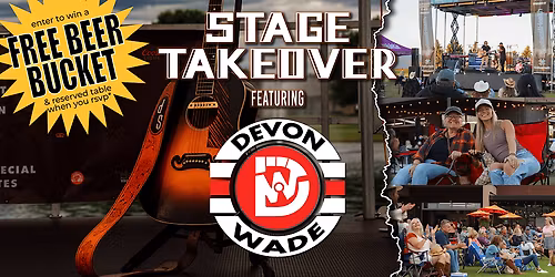 Stage Takeover ft. Devon Wade