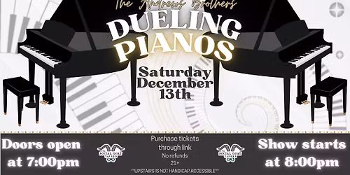 Dueling Pianos Hosted By The Andrews Brothers!