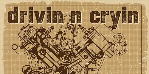 DRIVIN' N' CRYIN'