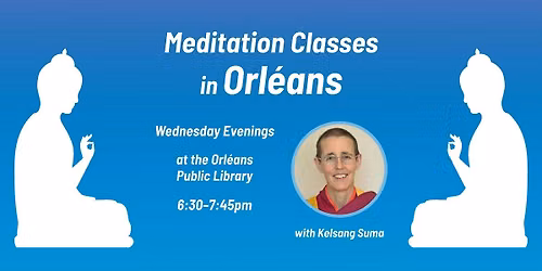 Meditation & the Art of Feeling Connected \u2013 Orl\u00e9ans ($15\/class)