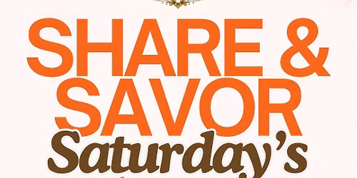 Share & Savor Saturday\u2019s