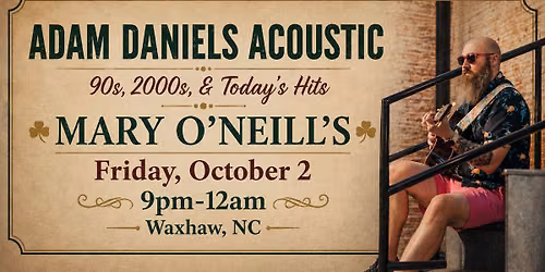 (10\/2) Adam Daniels Acoustic @ Mary O'Neill's