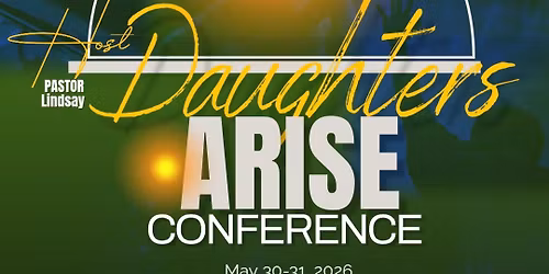 DAUGHTER'S ARISE CONFERENCE