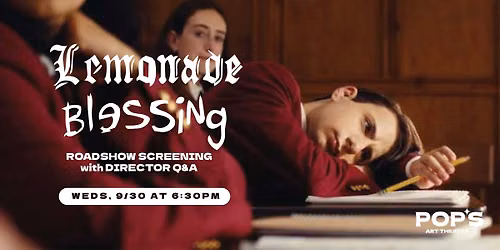 LEMONADE BLESSING at Pop's Art Theater | w\/ Filmmaker Q&A