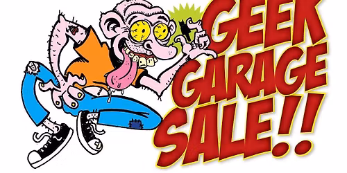 Geek Garage Sale
