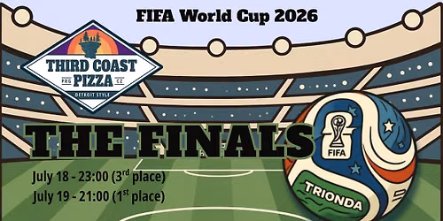 FIFA World Cup Finals at Third Coast Pizza
