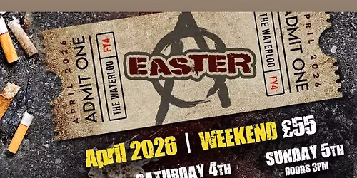 Easter Anarchy at The Waterloo 2026
