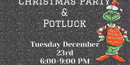 Annual Ugly Sweater Christmas Party & Potluck