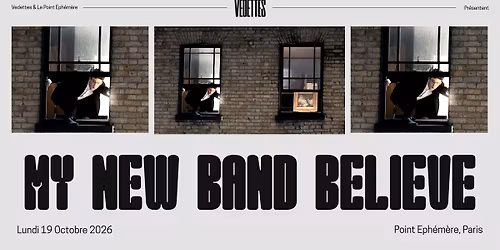 MY NEW BAND BELIEVE | Point Eph\u00e9m\u00e8re, Paris