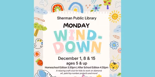 Monday Wind-Down: After School Edition