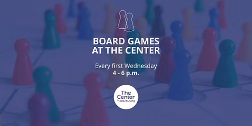 First Wednesday Board Games at The Center