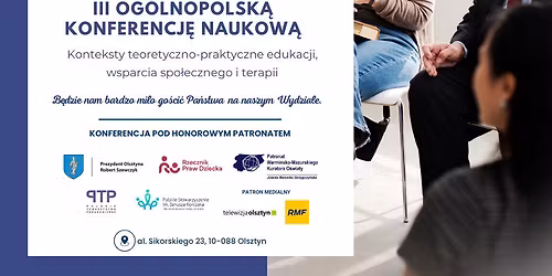 Konferencja naukowa: Konteksty teoretyczno-praktyczne edukacji, wsparcia spo\u0142ecznego i terapii