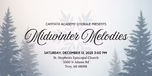 Midwinter Melodies - Cantata Academy Chorale