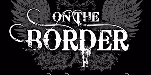 "The Ultimate Eagles Tribute" - On The Border