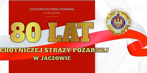 Jubileusz 80-lecia OSP w Jaczowie! \ud83d\udd25\ud83d\ude92