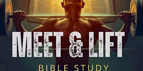 Iron Sharpens Iron Tour: MEN'S MEET & LIFT | BIBLE STUDY