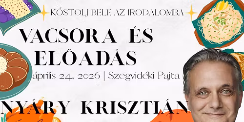 Ny\u00e1ry Kriszti\u00e1n: \u00cdgy ettek \u0151k-k\u00f6tetbemutat\u00f3 besz\u00e9lget\u00e9s \u00e9s kora tavaszi \u00e9lm\u00e9nyvacsora 