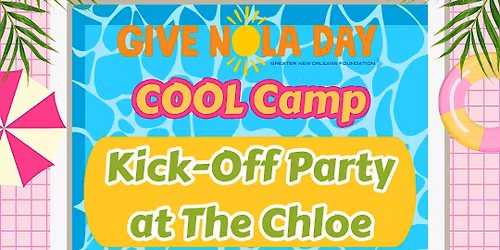 GiveNOLA Day COOL Camp Kick-Off Party