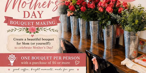 Mother\u2019s Day Bouquet Making