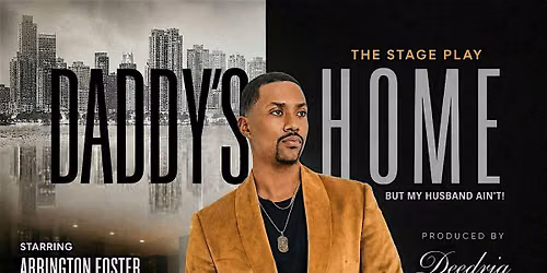 Daddys Home But My Husband, Aint! - Columbus, GA