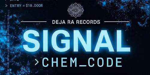 SIGNAL: CHEM_CODE - Monthly at Chemist Lounge (First Saturdays)