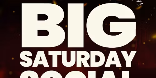 Big Saturday Social