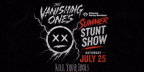 The Vanishing Ones Summer Stunt Show - K*ll Your Idols Tour